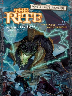 [Forgotten Realms: The Year of Rogue Dragons 02] • The Rite